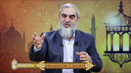 145) Hadislerle Diriliş - [ MUKADDERATIMIZ VE İMANIMIZ ] - Nureddin YILDIZ