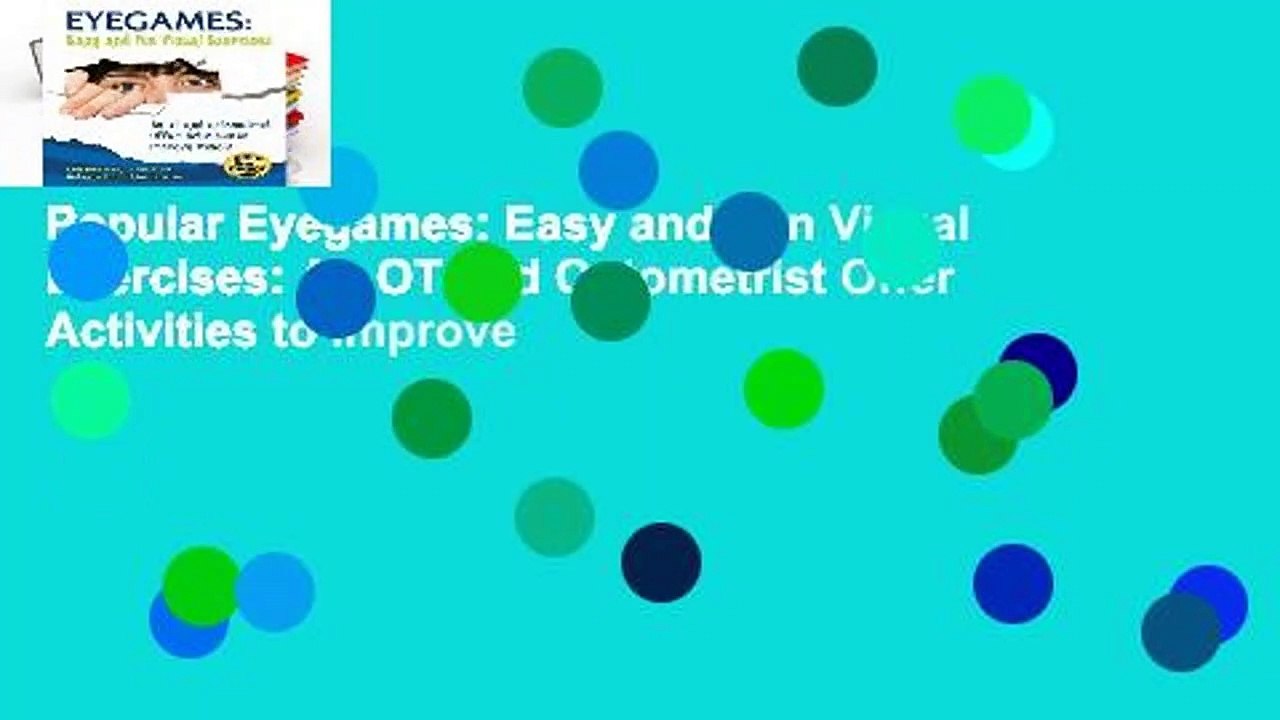 Popular Eyegames: Easy and Fun Visual Exercises: An OT and Optometrist Offer Activities to Improve