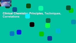 Clinical Chemistry: Principles, Techniques, Correlations