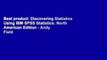 Best product  Discovering Statistics Using IBM SPSS Statistics: North American Edition - Andy Field
