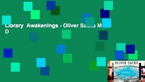 Library  Awakenings - Oliver Sacks M D