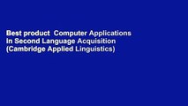 Best product  Computer Applications in Second Language Acquisition (Cambridge Applied Linguistics)