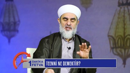 730) Teenni ne demektir? / Birfetva