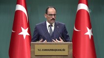 Kalın: 'Çekilme sürecinin PYD/YPG dahil olmak üzere terör örgütlerine yeni fırsat alanı yaratmasına izin vermemeliyiz' - ANKARA