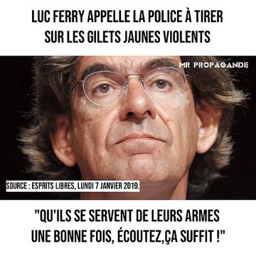 Luc Ferry appelle la police à tirer sur les gilets jaunes violents