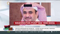 Washington Post'tan yeni iddia: Kahtani ortadan kayboldu