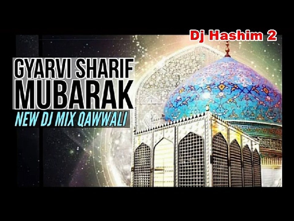 New Dj-Remix Qawwali !! Shaian Lillah Ya Abdul Qadir  !! Dj Hashim 2