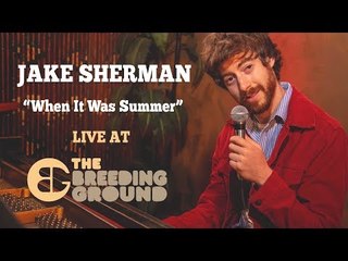 HighBreedMusic Presents: Jake Sherman "When It Was Summer"