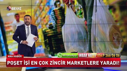 Poşet işi zincir marketlere yaradı