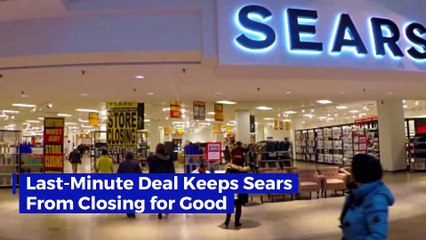 Last-Minute Deal Keeps Sears From Closing for Good