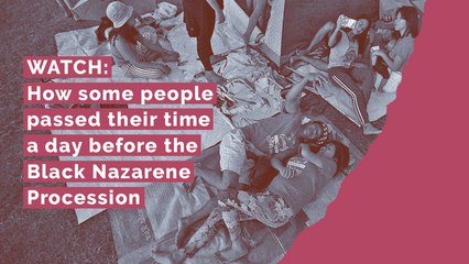 WATCH: How some people passed their time a day before the Black Nazarene Procession