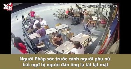 Người Pháp sốc trước cảnh người đàn ông tát cô gái lật mặt
