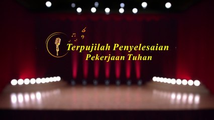 Lagu Rohani Kristen Terbaru 2019 | Terpujilah Penyelesaian Pekerjaan Tuhan（Video Musik Akapela）