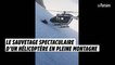 Les images spectaculaires d’un hélicoptère en mission sauvetage en haute montagne