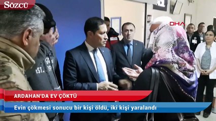 Ardahan'da ev çöktü:  Bir ölü, iki yaralı