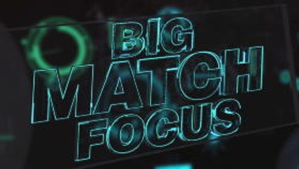 Big Match Focus - Tottenham vs Manchester United