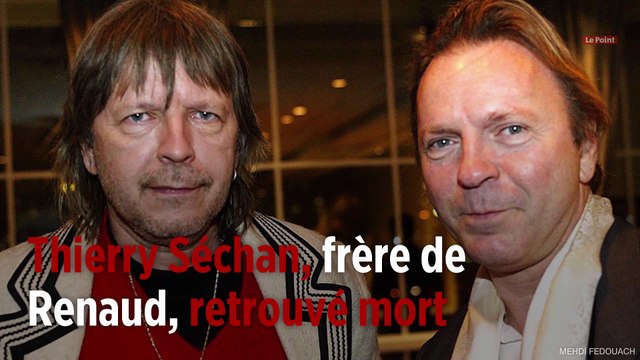 Thierry Séchan, frère de Renaud, retrouvé mort