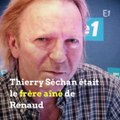 Le frère de Renaud, Thierry Séchan, est mort