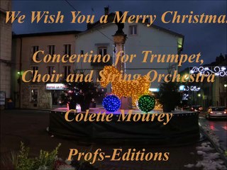 We Wish You a Merry Christmas, Concertino for Trumpet, Choir and String Orchestra, Colette Mourey, Profs-Editions