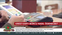 Kredi kartı borcu nasıl ödenecek?