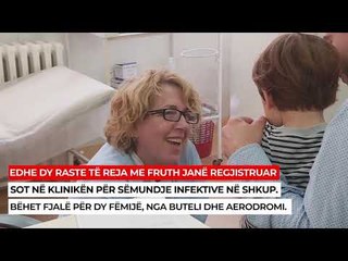Fruthi, dy raste të reja të infektimit te fëmijët