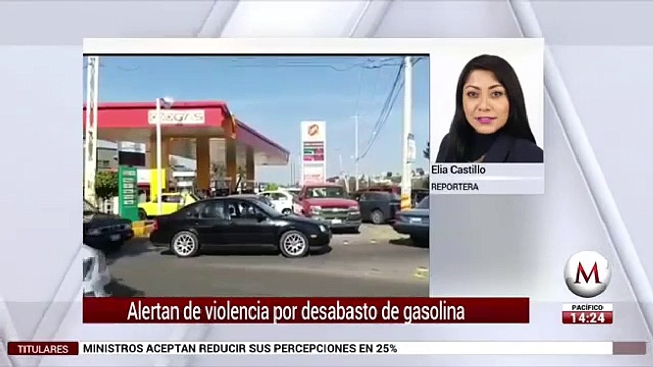 Michoacán y Querétaro alertan violencia por desabasto de gasolina