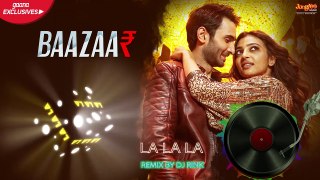 La La La Remix ¦ Baazaar ¦ Remix By DJ Rink ¦ Neha Kakkar ¦ Bilal Saeed ¦ Saif Ali Khan