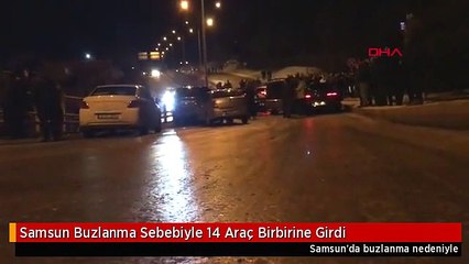 Samsun Buzlanma Sebebiyle 14 Araç Birbirine Girdi