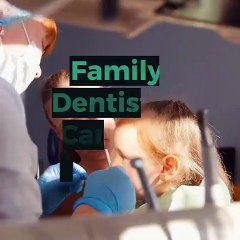 Family Dentistry Care for All Ages