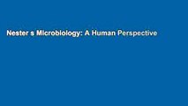 Nester s Microbiology: A Human Perspective