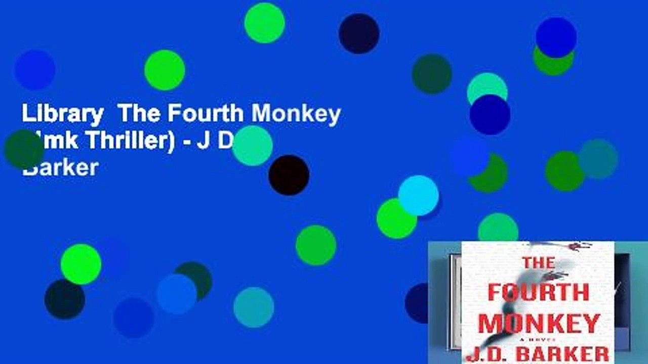 Library  The Fourth Monkey (4mk Thriller) - J D Barker