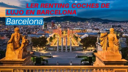 ALQUILER RENTING COCHES DE LUJO EN BARCELONA