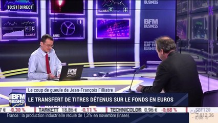 Le coup de gueule de Filliatre : Le transfert de titres détenus sur le fonds en euros - 10/01
