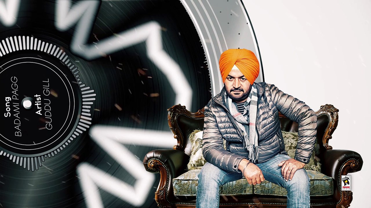 BADAMI PAGG (Full Song) | GUDDU GILL | Latest Punjabi Songs 2018 | AMAR AUDIO