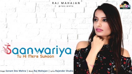 Sonam Dev Mehra - Saanwariya Tu Hi Mera Sukoon