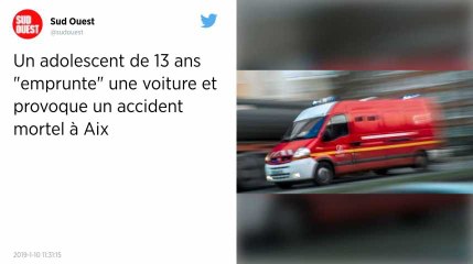 Près d’Aix, un adolescent de 13 ans au volant d’une voiture provoque un accident mortel