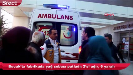 Bucak’ta fabrikada yağ sobası patladı