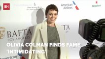 Olivia Colman Has A Fear Of Fame