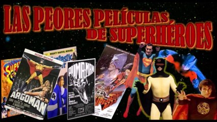 Las peores películas de superhéroes