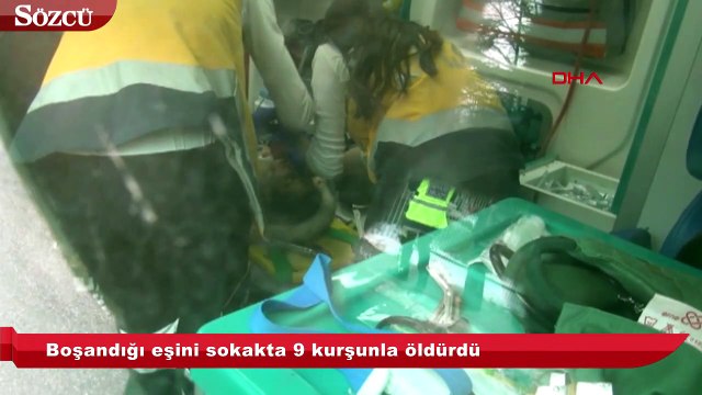 Boşandığı eşini sokakta 9 kurşunla öldürdü