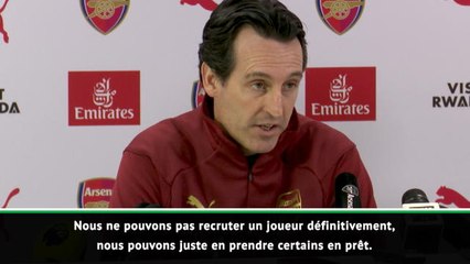 Arsenal - Emery : "Nous ne pouvons pas recruter, juste avoir des prêts"