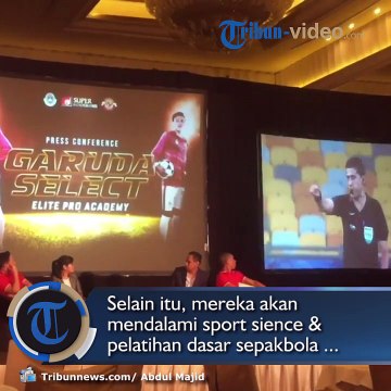 Program Garuda Select Merupakan Nilai Plus bagi Sepak Bola Indonesia