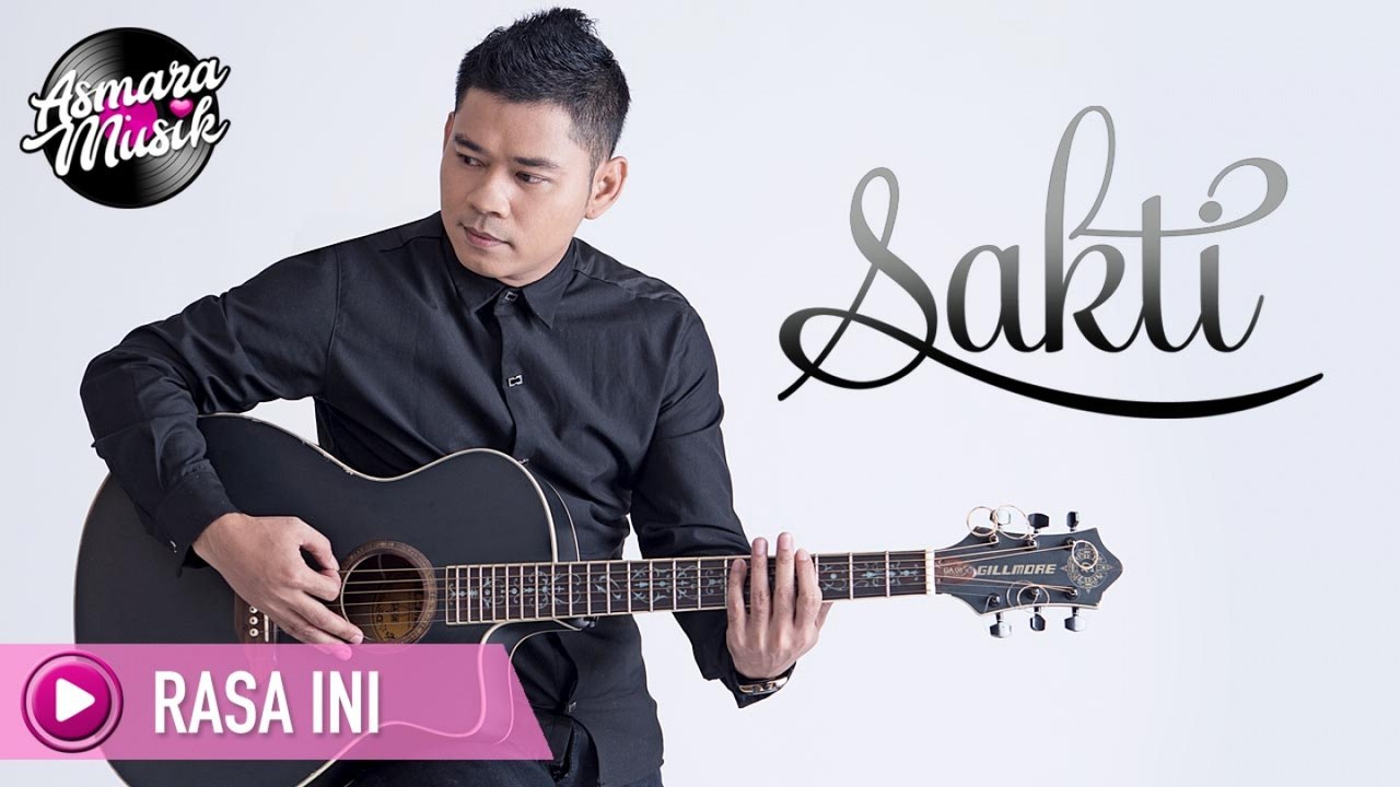 Sakti - Rasa Ini (Lyric Video)