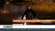 Cadde ve sokaklar dereye döndü