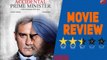 Movie Review The Accidental Prime Minister | Anupam Kher | Akshaye Khanna | Manmohan Singh |