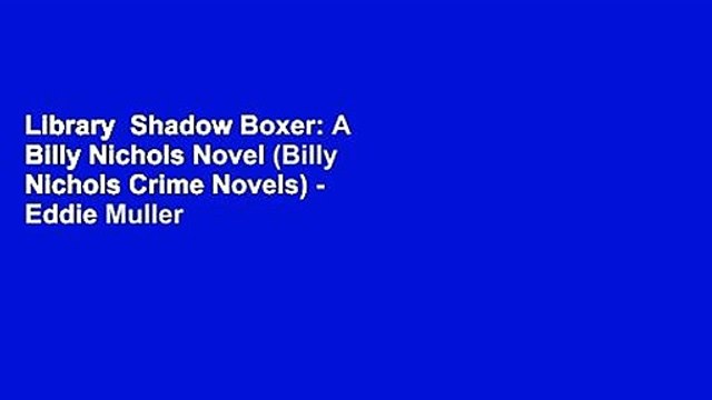Library Shadow Boxer: A Billy Nichols Novel (Billy Nichols Crime Novels) - Eddie Muller