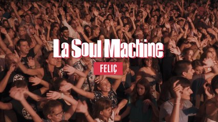 La Soul Machine - Feliç