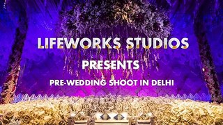 Best Pre Wedding Photoshoot in Delhi - Lifeworks Studios