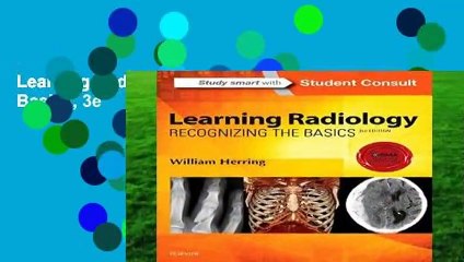 Learning Radiology: Recognizing the Basics, 3e