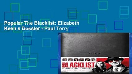 Popular The Blacklist: Elizabeth Keen s Dossier - Paul Terry